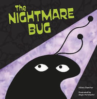 Nightmare Bug - HILLARY DAECHER