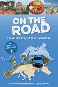 On the Road-Traveling Europe in a Campervan - Stephanie Rickenbacher