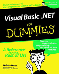 VisualBasic .NET For Dummies : For Dummies - Wallace Wang