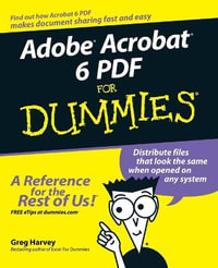 Adobe Acrobat 6 PDF For Dummies : For Dummies - Greg Harvey