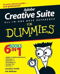 Adobe Creative Suite All-In-One Desk Reference For Dummies : For Dummies - Jennifer Smith