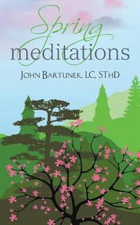 Spring Meditations - Father John, LC, Sthd Bartunek