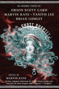 The Ghost Quartet : An Anthology - Marvin Kaye
