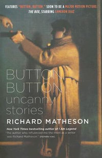 Button, Button : Uncanny Stories - Richard Matheson