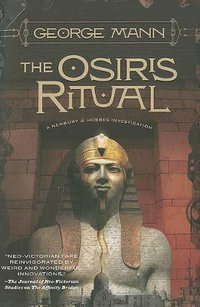 The Osiris Ritual : A Newbury & Hobbes Investigation - George Mann