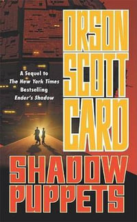 Shadow Puppets : Ender's Shadow - Orson Scott Card