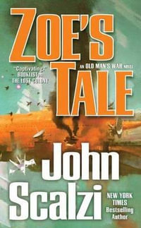Zoe's Tale : An Old Man's War Novel - John Scalzi