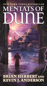 Mentats of Dune : Book Two of the Schools of Dune Trilogy - Brian Herbert