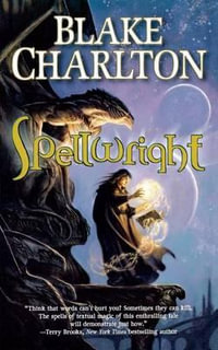 Spellwright : Spellwright Trilogy - Blake Charlton