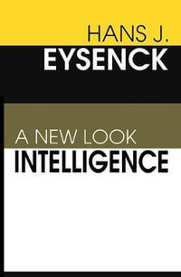 Intelligence : A New Look - Hans Eysenck
