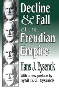 Decline and Fall of the Freudian Empire - Hans Eysenck