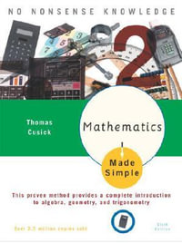 Mathematics Made Simple : Sixth Edition - Thomas Cusick