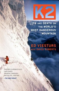 K2 : Life and Death on the World's Most Dangerous Mountain - David Roberts