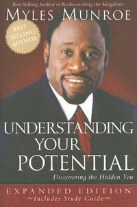 Understanding Your Potential with Study Guide - Myles Munroe