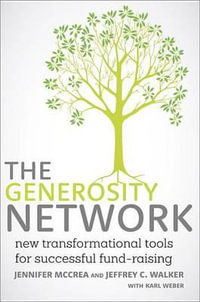 The Generosity Network : New Transformational Tools for Successful Fund-Raising - Karl Weber