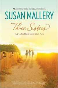 THREE SISTERS : Blackberry Island - Susan Mallery