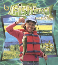 Fishing in Action : Sports in Action - Hadley Dyer
