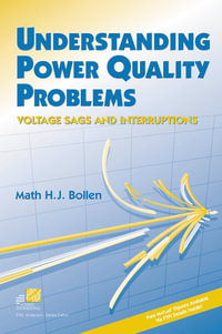 Understanding Power Quality Problems : Voltage Sags and Interruptions - Math H. J. Bollen