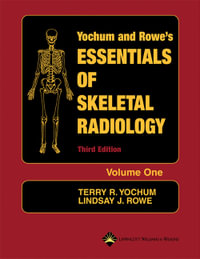 Essentials of Skeletal Radiology (2 Volume Set) : 3rd Edition - Terry R. Yochum