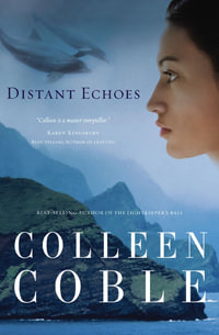 Distant Echoes : An Aloha Reef Novel - Colleen Coble