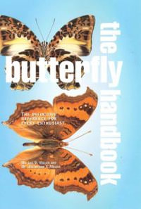 The Butterfly Handbook - Lee Miller