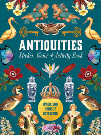 Antiquities Sticker, Color & Activity Book : Over 500 Unique Stickers - Editors of Chartwell