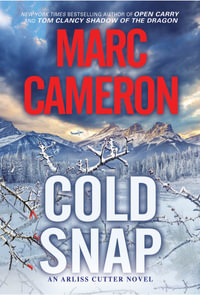 Cold Snap : An Action Packed Novel of Suspense - Marc Cameron