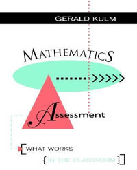 Mathematics Assessment : What Works in the Classroom - Gerald Kulm