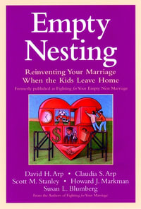 Empty Nesting : Reinventing Your Marriage When the Kids Leave Home - David H. Arp