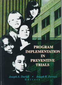 Program Implementation in Preventive Trials - Joseph A Durlak