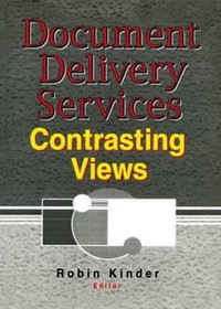 Document Delivery Services : Contrasting Views - Robin Kinder