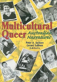 Multicultural Queer : Australian Narratives - Peter A. Jackson