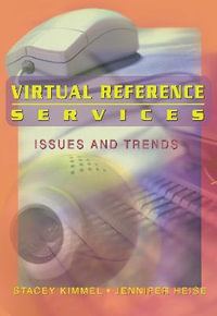 Virtual Reference Services : Issues and Trends - Jennifer Heise