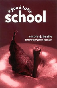 A Good Little School - Carole G. Basile