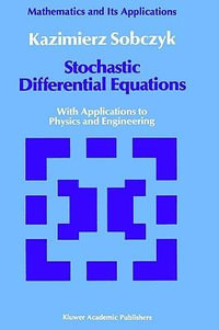 Stochastic Differential Equations : With Applications to Physics and Engineering - K. Sobczyk