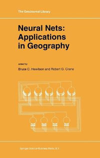 Neural Nets : Applications for Geography : Geojournal Library - Bruce C. Hewitson