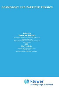 Cosmology and Particle Physics : NATO SCIENCE SERIES SERIES C: MATHEMATICAL AND PHYSICAL SCIENCES - V. de Sabbata