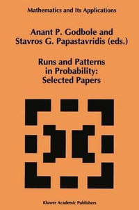 Runs and Patterns in Probability : Selected Papers : Selected Papers - Anant P. Godbole