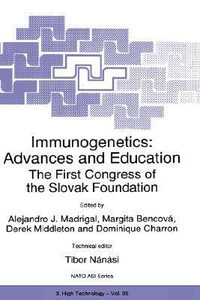 Immunogenetics : Advances and Education : The First Congress of the Slovak Foundation - J.A. Madrigal