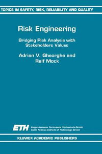 Risk Engineering : Bridging Risk Analysis with Stakeholders Values - Adrian V. Gheorghe
