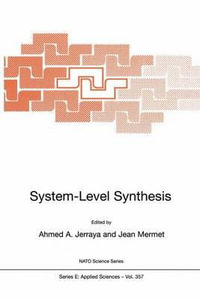 System-Level Synthesis : NATO Science Series E - Ahmed Amine Jerraya