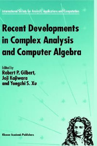 Recent Developments in Complex Analysis and Computer Algebra : This conference was supported by the National Science Foundation through Grant INT-9603029 and the Japan Society for the Promotion of Science through Grant MTCS-134 - R.P. Gilbert