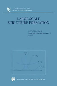 Large Scale Structure Formation : Astrophysics and Space Science Library - Reza Mansouri