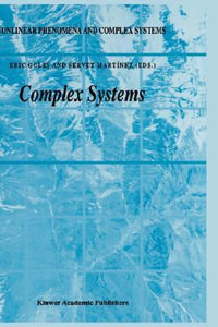 Complex Systems : Nonlinear Phenomena and Complex Systems - E. Goles
