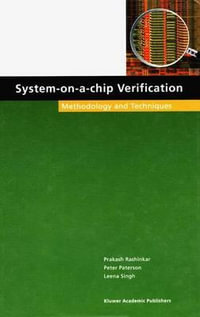 System-on-a-Chip Verification : Methodology and Techniques - Prakash Rashinkar