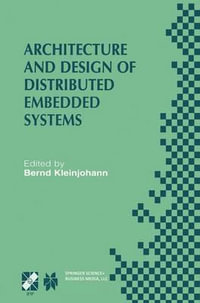 Architecture and Design of Distributed Embedded Systems : Ifip Wg10.3/Wg10.4/Wg10.5 International Workshop on Distributed and Parallel Embedded Systems - Kleinjohann