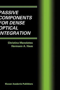 Passive Components for Dense Optical Integration - Christina Manolatou