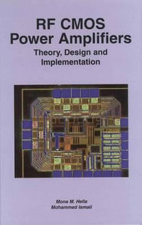 RF CMOS Power Amplifiers : Theory, Design and Implementation - Mona M. Hella