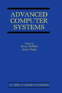 Advanced Computer Systems : Eighth International Conference, Acs 2001 Mielno, Poland October 17 19, 2001 Proceedings - Jerzy Soldek