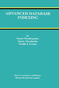 Advanced Database Indexing : Advances in Database Systems - Yannis Manolopoulos